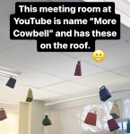 Google Meeting Room Named "More Cowbells" - Cowbells Hanging From Ceiling